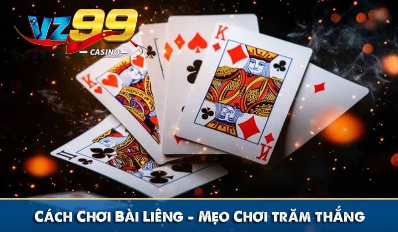 cách chơi bài liêng, mẹo chơi trăm thắng