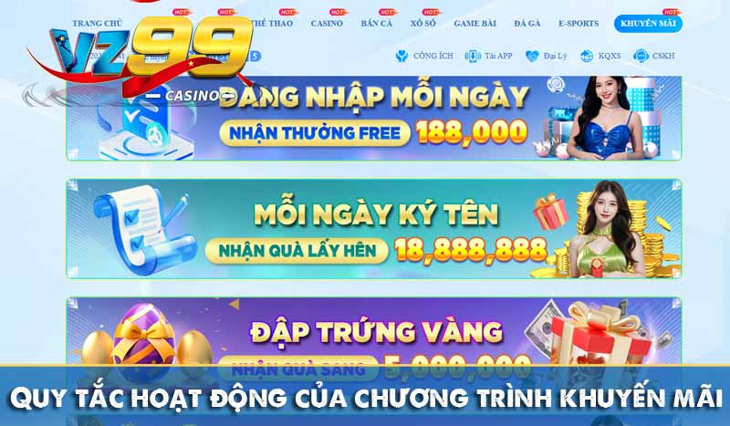 VZ99 Tặng 100K – Hướng Dẫn Cách Nhận Và Điều Kiện Cần Lưu Ý 4 Quy tắc hoạt động của chương trình khuyến mãi