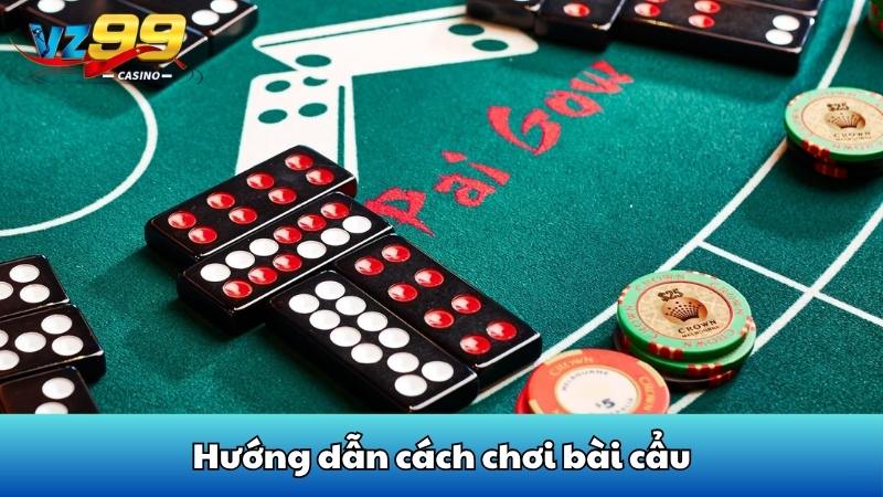 Hướng dẫn cách chơi bài cẩu