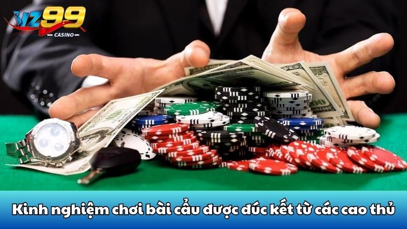 Kinh nghiệm chơi bài cẩu được đúc kết từ các cao thủ